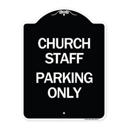Signmission Church Staff Parking Only Heavy-Gauge Aluminum Architectural Sign, 24" x 18", BW-1824-24257 A-DES-BW-1824-24257